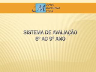 SISTEMA DE AVALIAÇÃO 6º AO 9º ANO