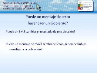 Puede un mensaje de texto hacer caer un Gobierno?