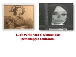 Lucia vs Monaca di Monza: due personaggi a confronto.