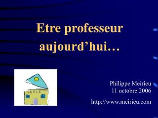 Etre professeur aujourd’hui…