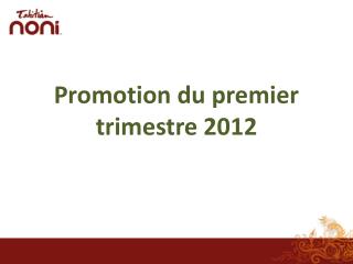 Promotion du premier trimestre 2012