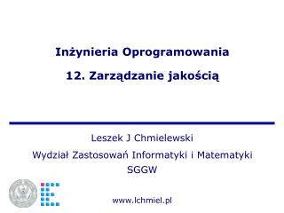 Inżynieria Oprogramowania 12. Zarządzanie jakością