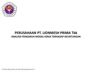 PERUSAHAAN PT. LIONMESH PRIMA Tbk ANALISIS PENGARUH MODAL KERJA TERHADAP KEUNTUNGAN