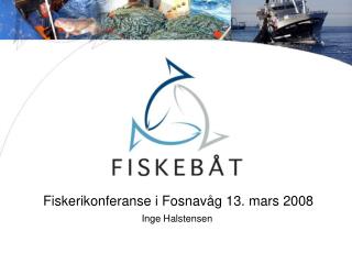 Fiskerikonferanse i Fosnavåg 13. mars 2008