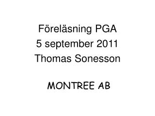 Föreläsning PGA 5 september 2011 Thomas Sonesson
