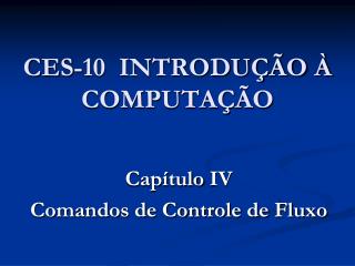 CES-10 INTRODUÇÃO À COMPUTAÇÃO