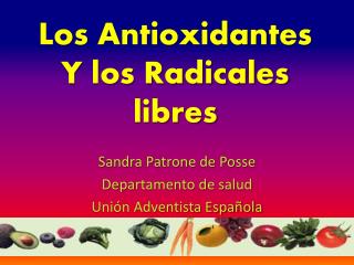 Los Antioxidantes Y los Radicales libres