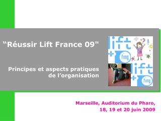 Marseille, Auditorium du Pharo, 18, 19 et 20 juin 2009