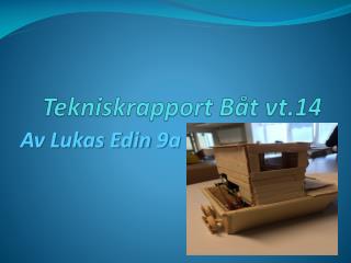 Tekniskrapport Båt vt.14