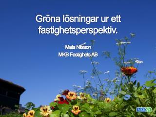 Gröna lösningar ur ett fastighetsperspektiv.