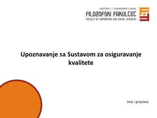 Upoznavanje sa Sustavom za osiguravanje kvalitete