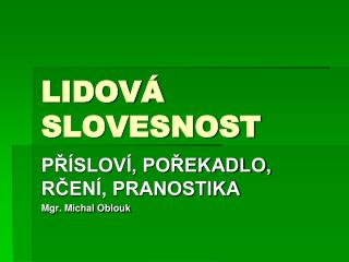 LIDOVÁ SLOVESNOST