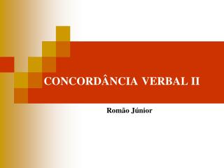 CONCORDÂNCIA VERBAL II