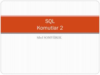 SQL Komutlar 2