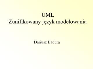 UML Zunifikowany język modelowania