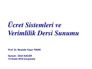 Ücret Sistemleri ve Verimlilik Dersi Sunumu