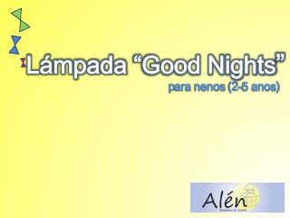 Lámpada “Good Nights ”