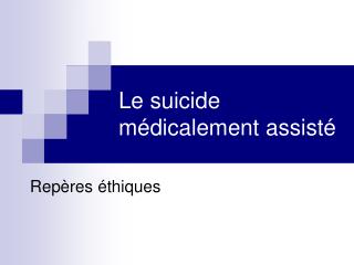 Le suicide médicalement assisté