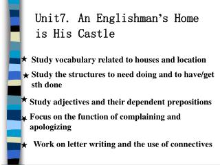 Unit7. An Englishman ’ s Home is His Castle