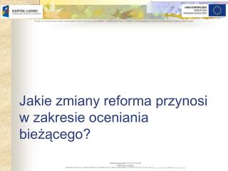 Jakie zmiany reforma przynosi w zakresie oceniania bieżącego?