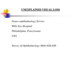 UNEXPLAINED VISUAL LOSS