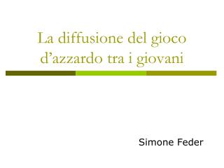 La diffusione del gioco d ’ azzardo tra i giovani