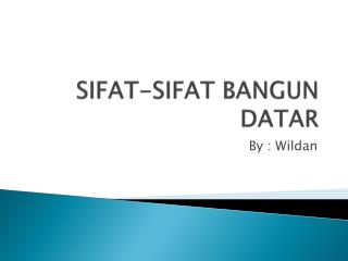 SIFAT-SIFAT BANGUN DATAR