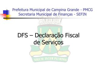 Prefeitura Municipal de Campina Grande - PMCG Secretaria Municipal de Finanças - SEFIN