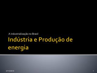 Indústria e Produção de energia