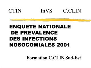 ENQUETE NATIONALE DE PREVALENCE DES INFECTIONS NOSOCOMIALES 2001