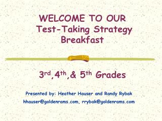 WELCOME TO OUR Test-Taking Strategy Breakfast