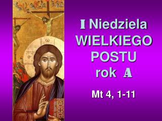 I Niedziela WIELKIEGO POSTU rok A