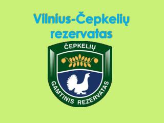 Vilnius-Čepkelių rezervatas