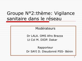 Groupe N°2:thème: Vigilance sanitaire dans le réseau