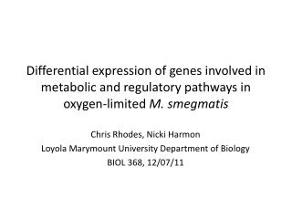 Chris Rhodes, Nicki Harmon Loyola Marymount University Department of Biology BIOL 368, 12/07/11