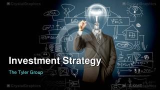 The Tyler Group Investment strategy
