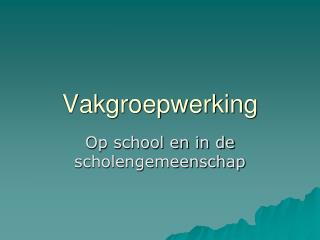 Vakgroepwerking