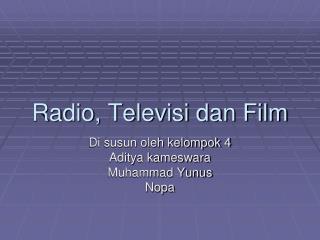 Radio, Televisi dan Film