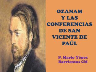 OZANAM Y LAS CONFERENCIAS DE SAN VICENTE DE PAÚL