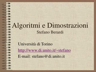 Algoritmi e Dimostrazioni Stefano Berardi