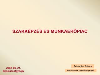 SZAKKÉPZÉS ÉS MUNKAERŐPIAC