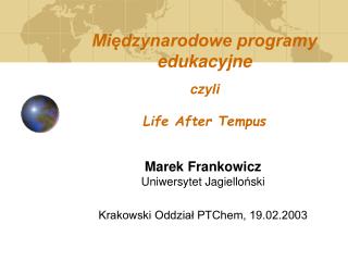 Międzynarodowe programy edukacyjne czyli Life After Tempus