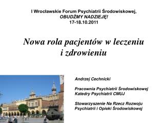 I Wrocławskie Forum Psychiatrii Środowiskowej, OBUDŹMY NADZIEJĘ! 17-18.10.2011