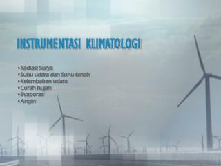 INSTRUMENTASI KLIMATOLOGI