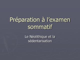 Préparation à l’examen sommatif