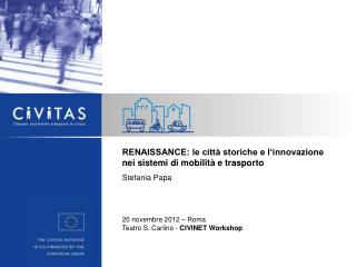 RENAISSANCE: le città storiche e l‘innovazione nei sistemi di mobilità e trasporto Stefania Papa