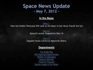 Space News Update - May 7, 2012 -