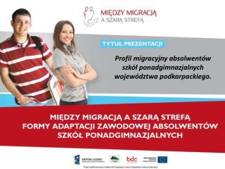 Profil migracyjny absolwentów szkół ponadgimnazjalnych województwa p odkarpackiego.