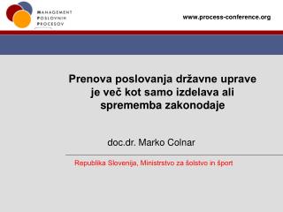 Prenova poslovanja državne uprave je več kot samo izdelava ali sprememba zakonodaje