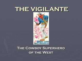 THE VIGILANTE